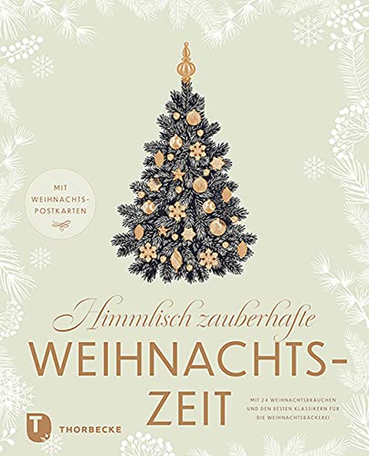 Thorbecke (Hrge) - Himmlisch zauberhafte Weihnachtszeit - 24 Weihnachtsbräuchen und den besten Klassikern für die Weihnachtsbäckerei