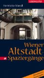  - WIEN GEHT: Abenteuerlich, wunderschön, erholsam, kontrastreich, lieblich oder verwegen: Einfach Gehen. Durch und um Wien