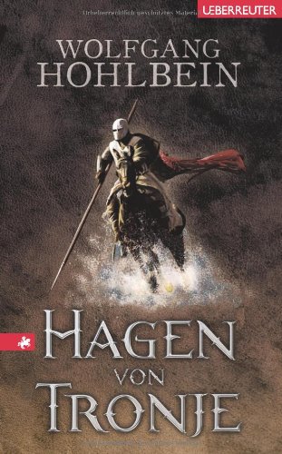  - Hagen von Tronje: Ein Nibelungen-Roman