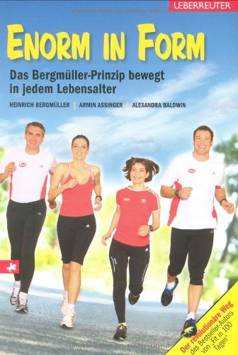 - Enorm in Form: Das Bergmüller-Prinzip bewegt in jedem Lebensalter