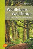 Wohlleben, Peter - Das geheime Band zwischen Mensch und Natur: Erstaunliche Erkenntnisse über die 7 Sinne des Menschen, den Herzschlag der Bäume und die Frage, ob Pflanzen ein Bewusstsein haben