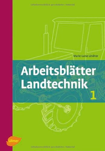  - Arbeitsblätter Landtechnik 1