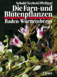  - Die Farn- und Blütenpflanzen Baden-Württembergs, 8 Bde., Bd.1, Allgemeiner Teil; Spezieller Teil (Pteridophyta, Spermatophyta)