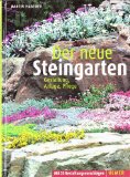  - Steingärten: Anlegen - Bepflanzen - Pflegen