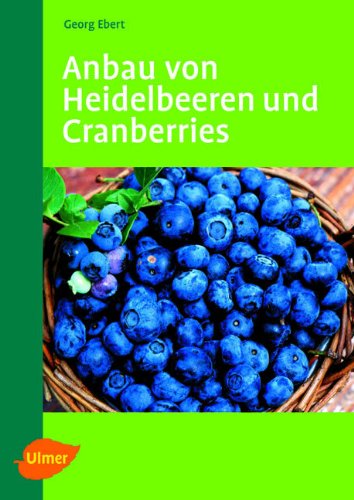 - Anbau von Heidelbeeren und Cranberries