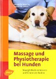 - Wellness für Hunde: Massage und Physiotherapie für jeden Tag