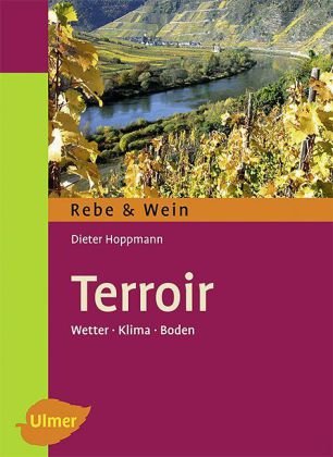 - Terroir: Wetter, Klima und Boden im Weinbau