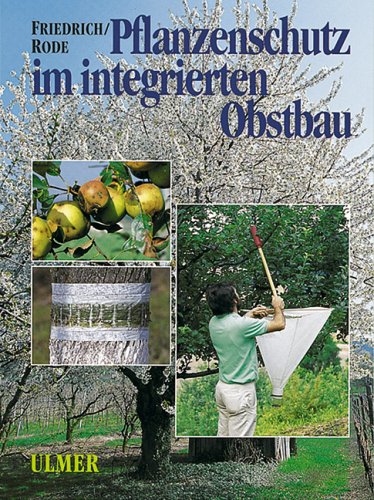  - Pflanzenschutz im integrierten Obstbau