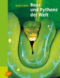  - Faszination Riesenschlangen: Mythos, Fakten und Geschichten