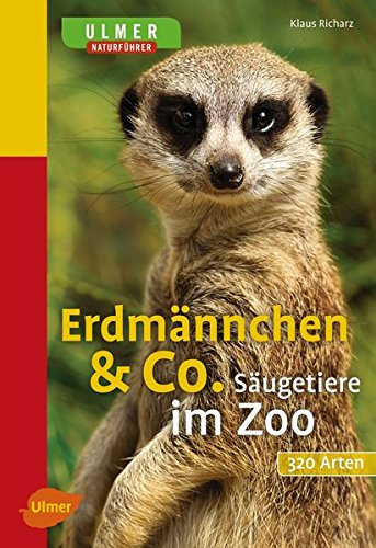  - Erdmännchen & Co.: Säugetiere im Zoo