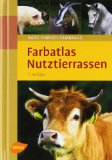  - Farbatlas Seltene Nutztiere: 240 gefährdete Rassen aus aller Welt