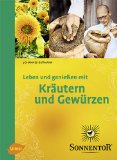  - Auf der Sonnenseite: Leben und Genießen mit Kräutern und Gewürzen