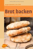  - Holzbackofenbuch: Aufbau, Praxis und Rezepte