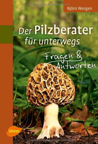 - Der Pilzberater für unterwegs: Fragen und Antworten