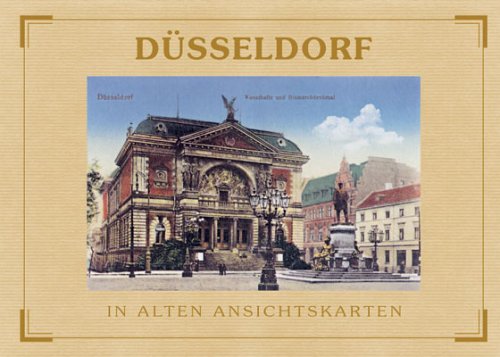 Kaltwasser , Gerda - Düsseldorf in alten Ansichtskarten