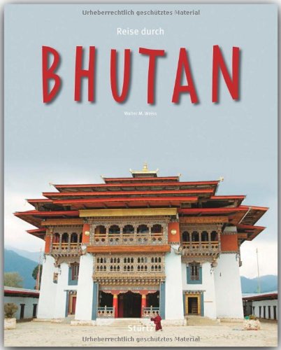 - Reise durch BHUTAN - Ein Bildband mit über 230 Bildern - STÜRTZ Verlag
