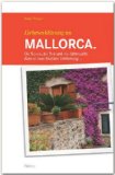  - Reiseführer Mallorca: 99x Mallorca wie Sie es noch nicht kennen - weniger als 111 Orte, dafür mit Highlights in Palma de Mallorca und im Landesinneren. Ideal für den Mallorca Urlaub