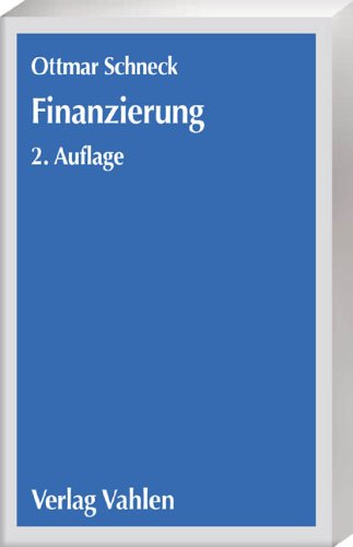  - Finanzierung: Eine praxisorientierte Einführung mit Fallbeispielen