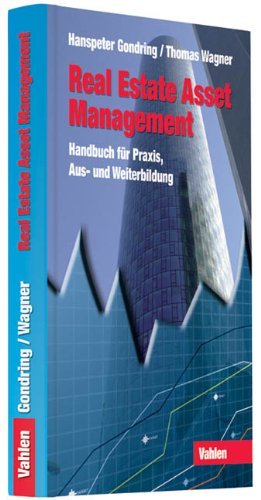 - Real Estate Asset Management - Handbuch für Praxis, Aus- und Weiterbildung