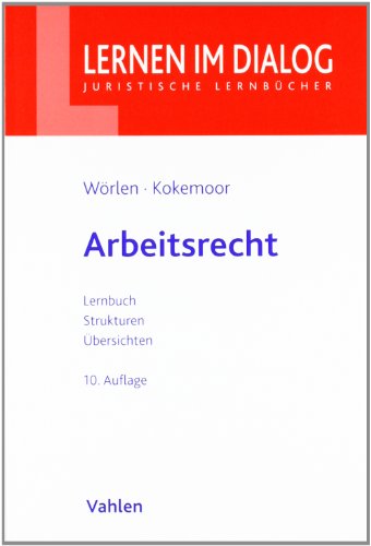  - Arbeitsrecht: Lernbuch, Strukturen, Übersichten
