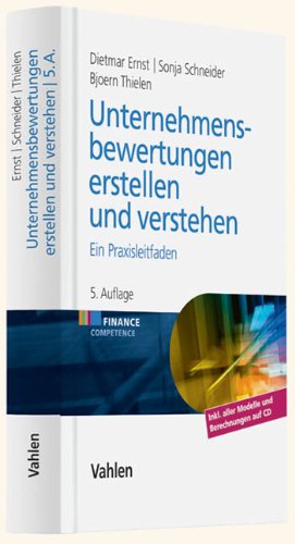  - Unternehmensbewertungen erstellen und verstehen: Ein Praxisleitfaden