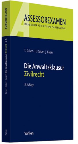 - Die Anwaltsklausur Zivilrecht