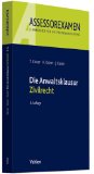  - Die Zivilgerichtsklausur im Assessorexamen: Band II: Wiederholung und Vertiefung
