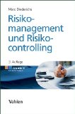  - Grundlagen des Risikomanagements im Unternehmen: Controlling, Unternehmensstrategie und wertorientiertes Management