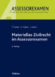  - Die Assessorklausur im Zivilprozess: Das Zivilprozessurteil, Hauptgebiete des Zivilprozesses, Klausurtechnik