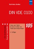  - DIN VDE 0100 richtig angewandt: Errichten von Niederspannungsanlagen übersichtlich dargestellt