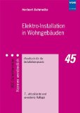  - Die vorschriftsmäßige Elektroinstallation: Wohnungsbau · Gewerbe · Industrie
