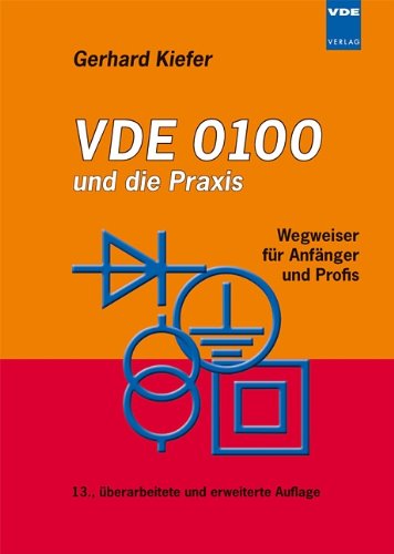  - VDE 0100 und die Praxis: Wegweiser für Anfänger und Profis