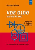  - Die vorschriftsmäßige Elektroinstallation: Wohnungsbau - Gewerbe - Industrie
