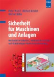  - Elektrische Ausrüstung von Maschinen und maschinellen Anlagen: Erläuterungen zu DIN EN 60204-1 (VDE 0113 Teil 1):2007 mit Bezugnahme auf Europäische ... Funktionale Sicherheit, Schutzkonzepte