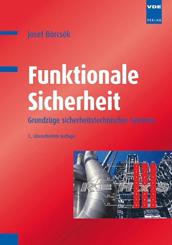  - Funktionale Sicherheit: Grundzüge sicherheitstechnischer Systeme