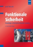  - Sicherheit für Maschinen und Anlagen: Mechanische Einheiten, elektronische Systeme und sicherheitsgerichtete Programmierung
