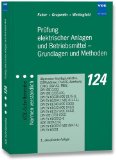  - Elektrische Ausrüstung von Maschinen und maschinellen Anlagen: Erläuterungen zu DIN EN 60204-1 (VDE 0113 Teil 1):2007 mit Bezugnahme auf Europäische ... Funktionale Sicherheit, Schutzkonzepte