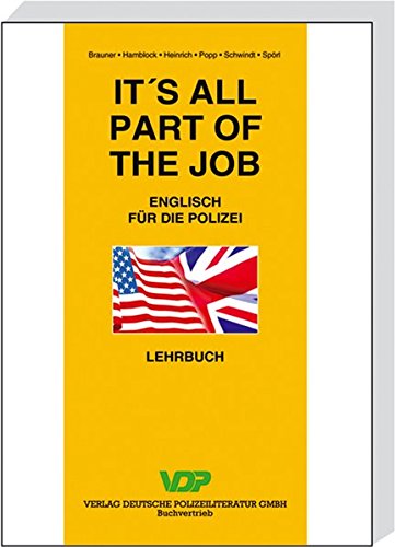  - It's all part of the job - Lehrbuch: Englisch für die Polizei (VDP-Fachbuch)