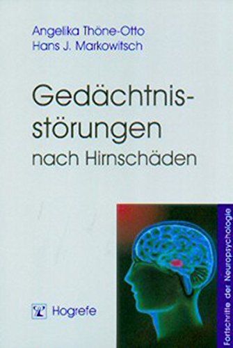 Thöne-Otto & Markowitsch , Hans J. - Gedächtnisstörungen nach Hirnschäden