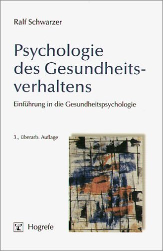 - Psychologie des Gesundheitsverhaltens: Einführung in die Gesundheitspsychologie
