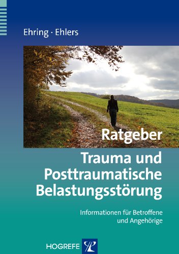 - Trauma und Posttraumatische Belastungsstörung: Informationen für Betroffene und Angehörige