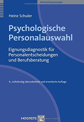 - Psychologische Personalauswahl: Eignungsdiagnostik für Personalentscheidungen und Berufsberatung