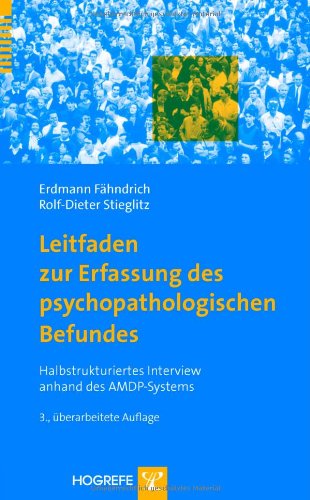 - Leitfaden zur Erfassung des psychopathologischen Befundes: Halbstrukturiertes Interview anhand des AMDP-Systems