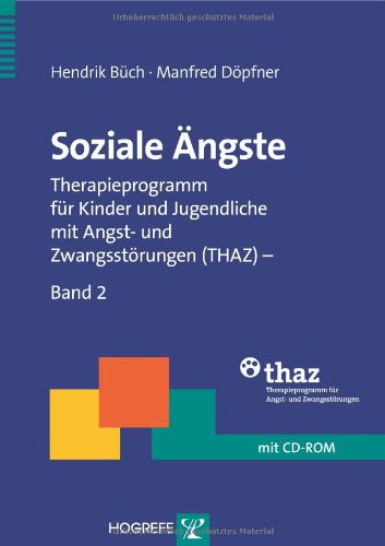 - Soziale Ängste: Therapieprogramm für Kinder und Jugendliche mit Angst- und Zwangsstörungen (THAZ) - Band 2
