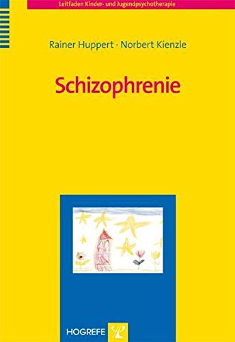 Huppert, Rainer / Kienzle, Norbert - Schizophrenie