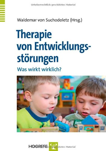 - Therapie von Entwicklungsstörungen: Was wirkt wirklich?