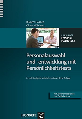  - Personalauswahl und -entwicklung mit Persönlichkeitstests (Praxis der Personalpsychologie, Band 9)