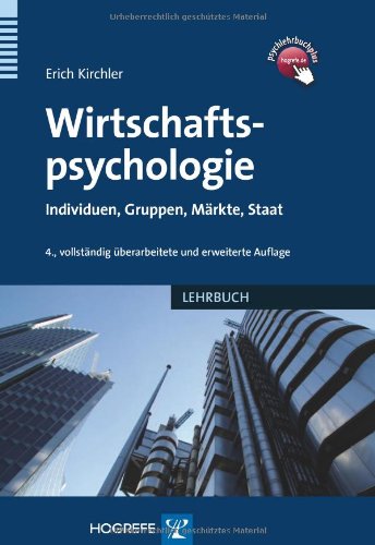 - Wirtschaftspsychologie: Individuen, Gruppen, Märkte, Staat
