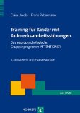  - Training mit aufmerksamkeitsgestörten Kindern: Mit Online-Materialien (Materialien für die klinische Praxis)
