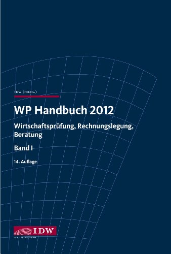- WP Handbuch 2012: Wirtschaftsprüfung, Rechnungslegung, Beratung 1